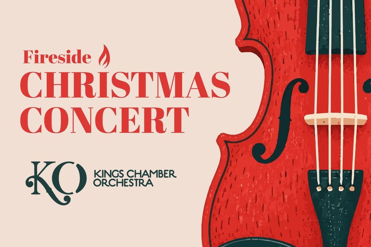 Fireside Christmas Concert with the King's Chamber Orchestra