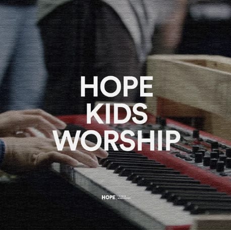 Hope Kids Worship playlist artwork