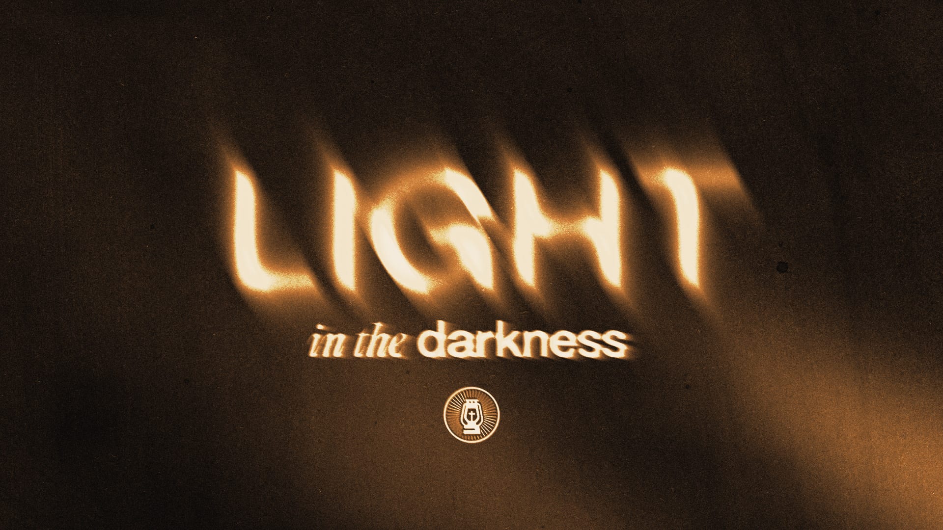 Light in the Darkness
