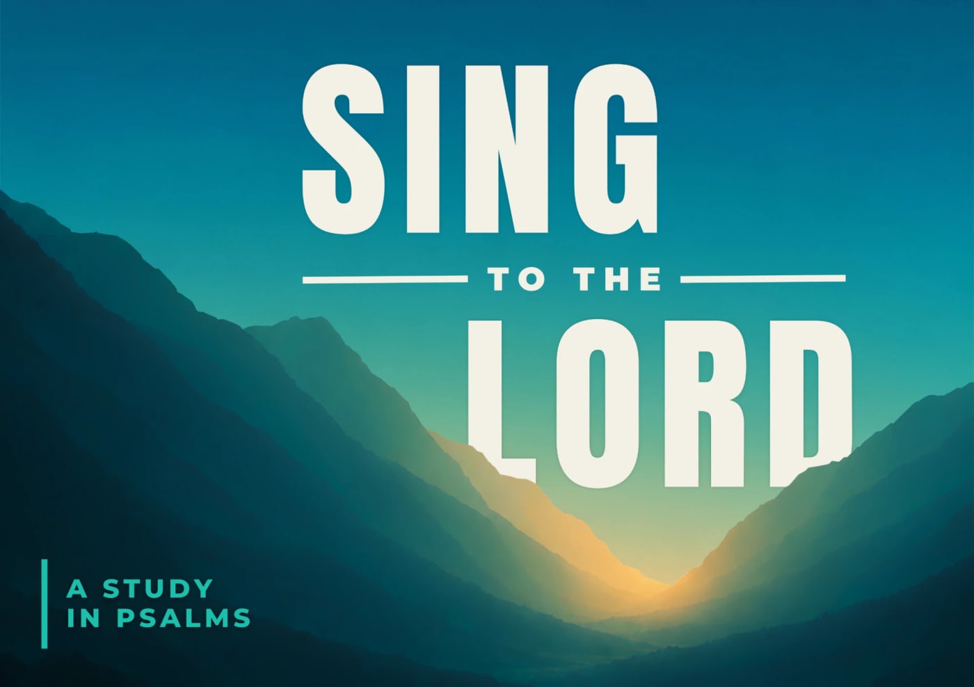 Sing to the Lord — a study in Psalms